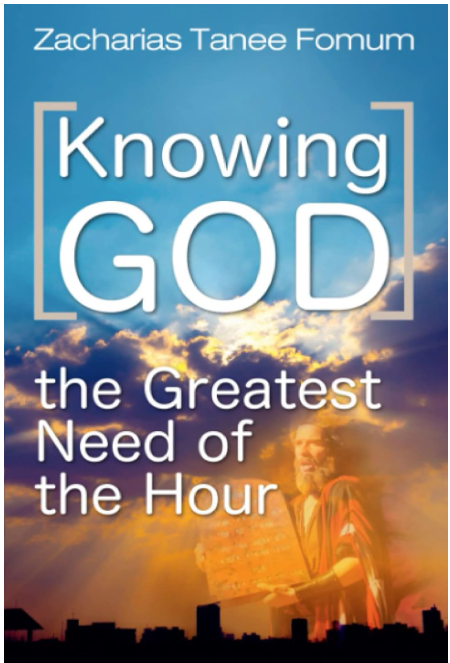 Knowing God: The Greatest Need of The Hour