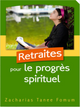 Retraites pour le progrès spirituel